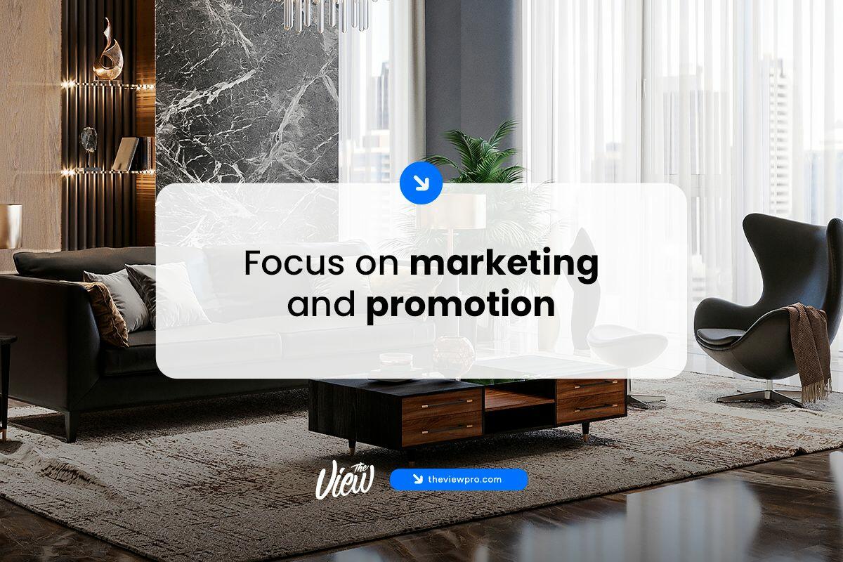 Focus on reak estate marketing and promotion