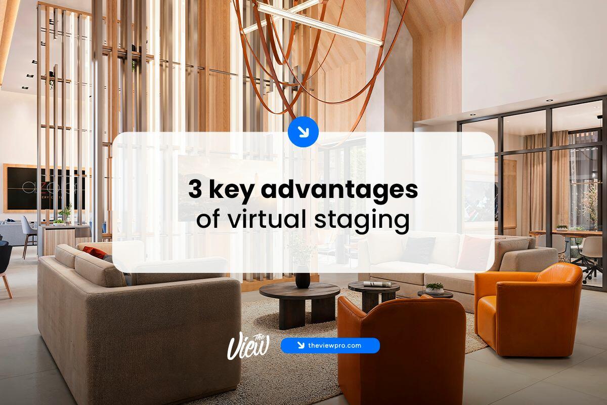 3 key advantages of virtual staging